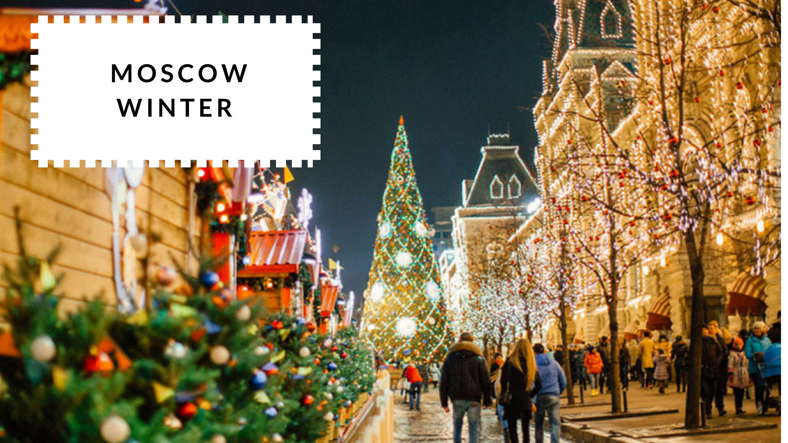 The Best Time To Visit Moscow - Winter 
